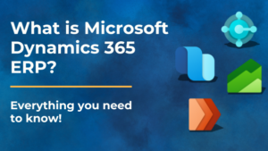 What is Microsoft Dynamics 365 ERP